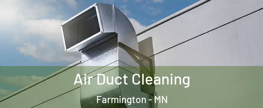  Air Duct Cleaning Farmington - MN
