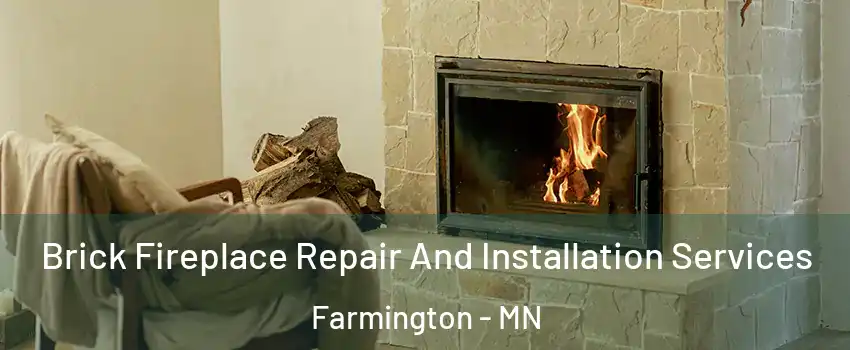  Brick Fireplace Repair And Installation Services Farmington - MN