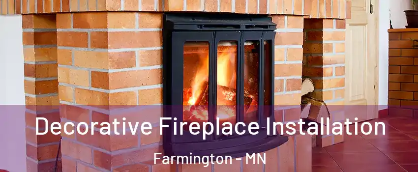  Decorative Fireplace Installation Farmington - MN