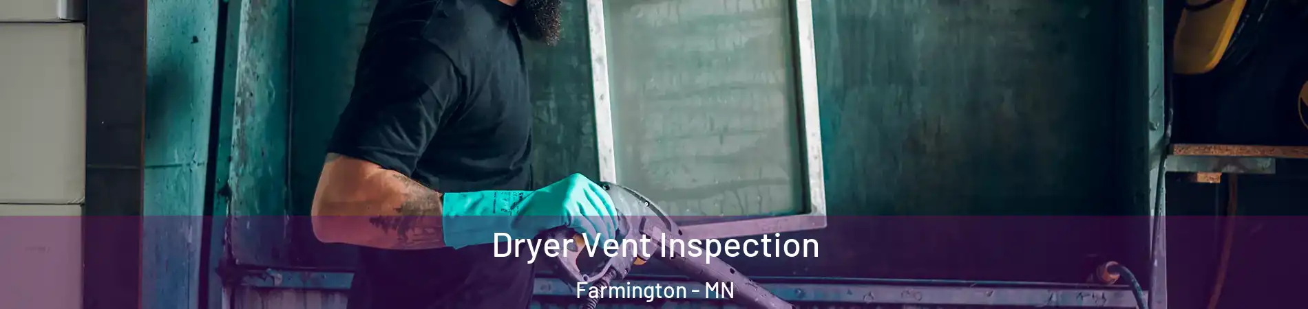  Dryer Vent Inspection Farmington - MN