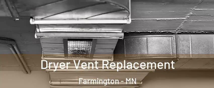  Dryer Vent Replacement Farmington - MN