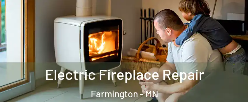  Electric Fireplace Repair Farmington - MN