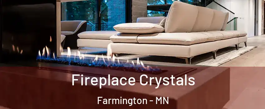  Fireplace Crystals Farmington - MN