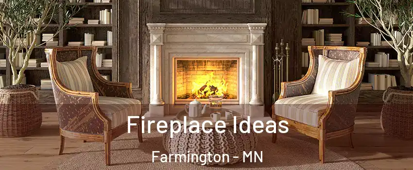  Fireplace Ideas Farmington - MN