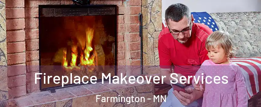  Fireplace Makeover Services Farmington - MN