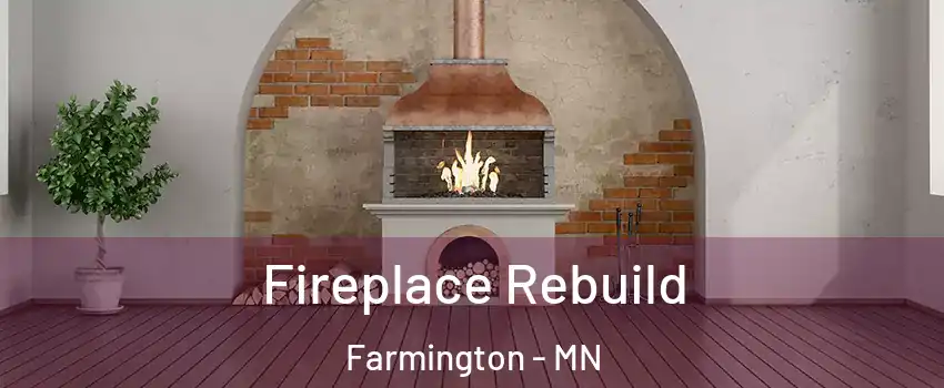  Fireplace Rebuild Farmington - MN