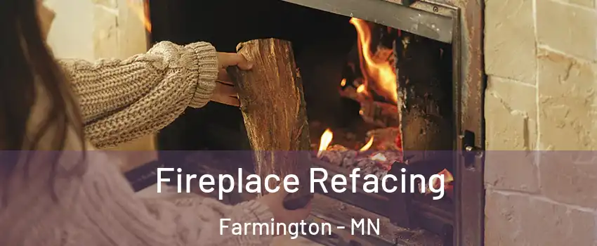  Fireplace Refacing Farmington - MN