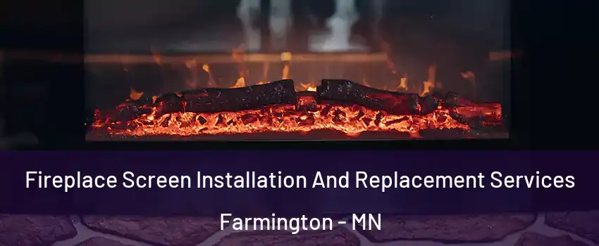  Fireplace Screen Installation And Replacement Services Farmington - MN