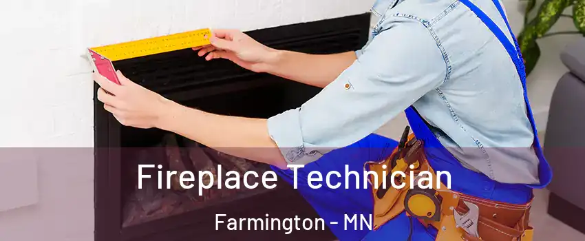  Fireplace Technician Farmington - MN
