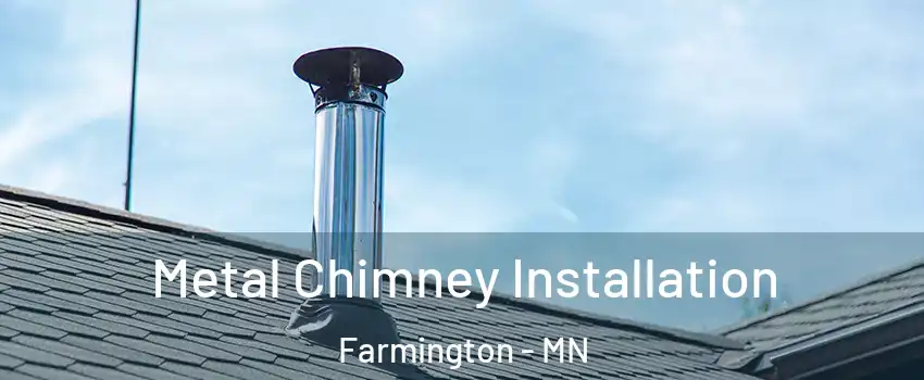  Metal Chimney Installation Farmington - MN