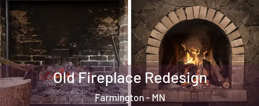  Old Fireplace Redesign Farmington - MN