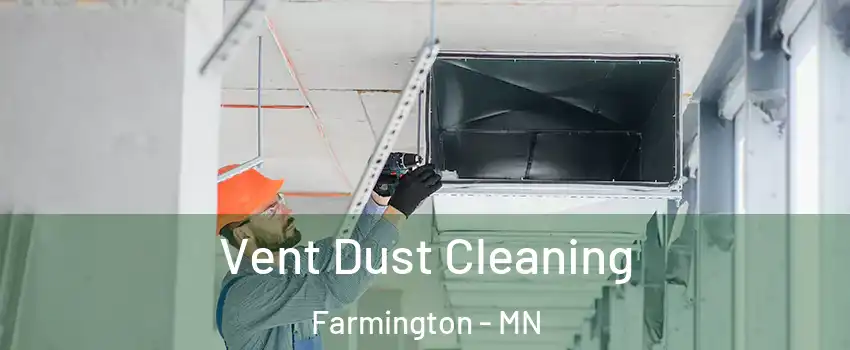  Vent Dust Cleaning Farmington - MN