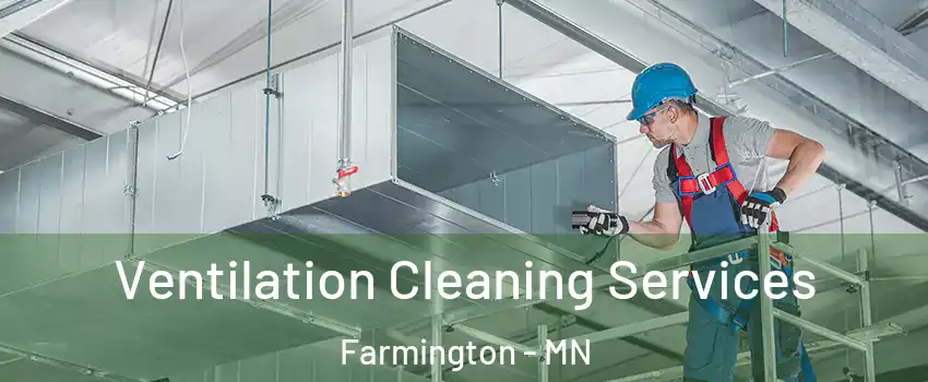  Ventilation Cleaning Services Farmington - MN