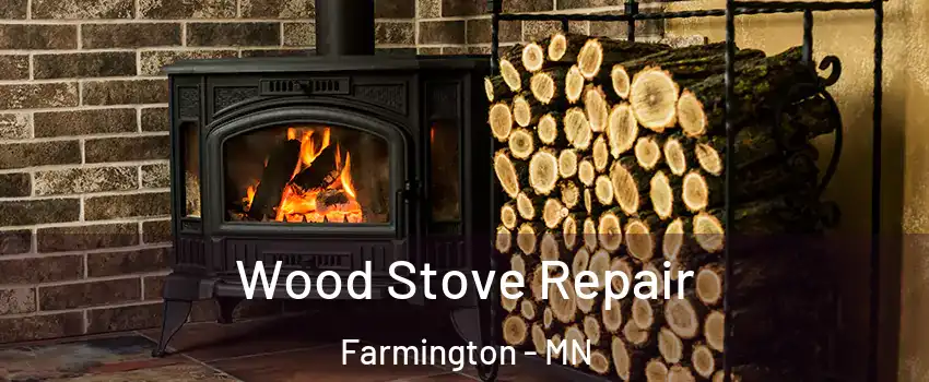  Wood Stove Repair Farmington - MN